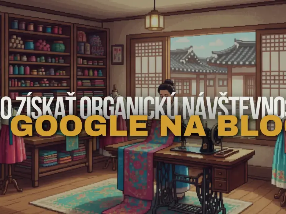 ako získať organickú návštevnosť z google na blog ako získať organickú návštevnosť z google na blog