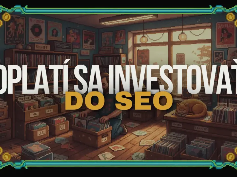 oplatí sa investovať do SEO